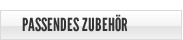 Passendes Zubehör